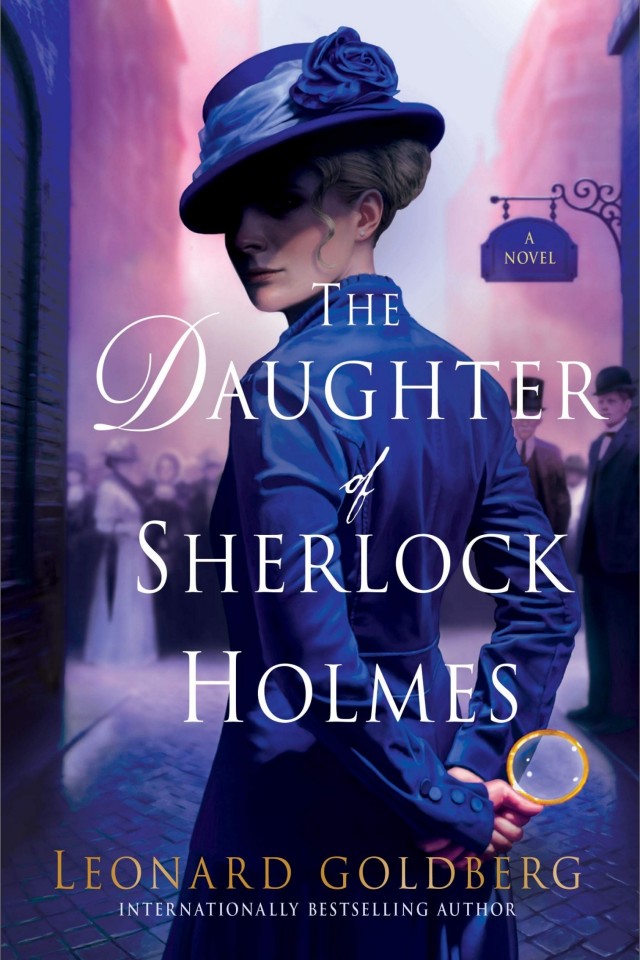 The Daughter Of Sherlock Holmes A Mystery Leonard Goldberg