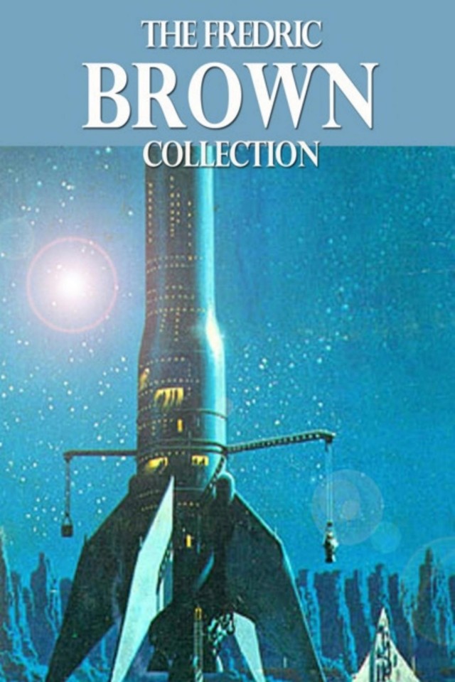 The Fredric Brown Collection Fredric Brown