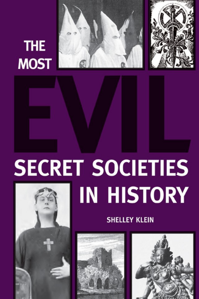 The Most Evil Secret Societies In History Shelley Klein