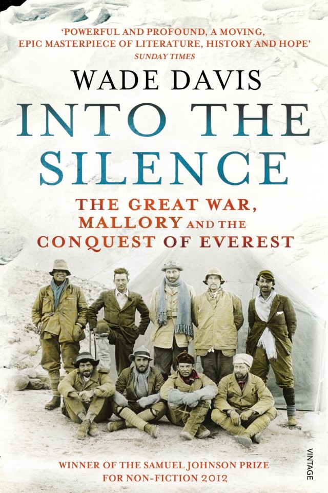 Into The Silence The Great War Mallory And The Conquest Of Everest Wade Davis