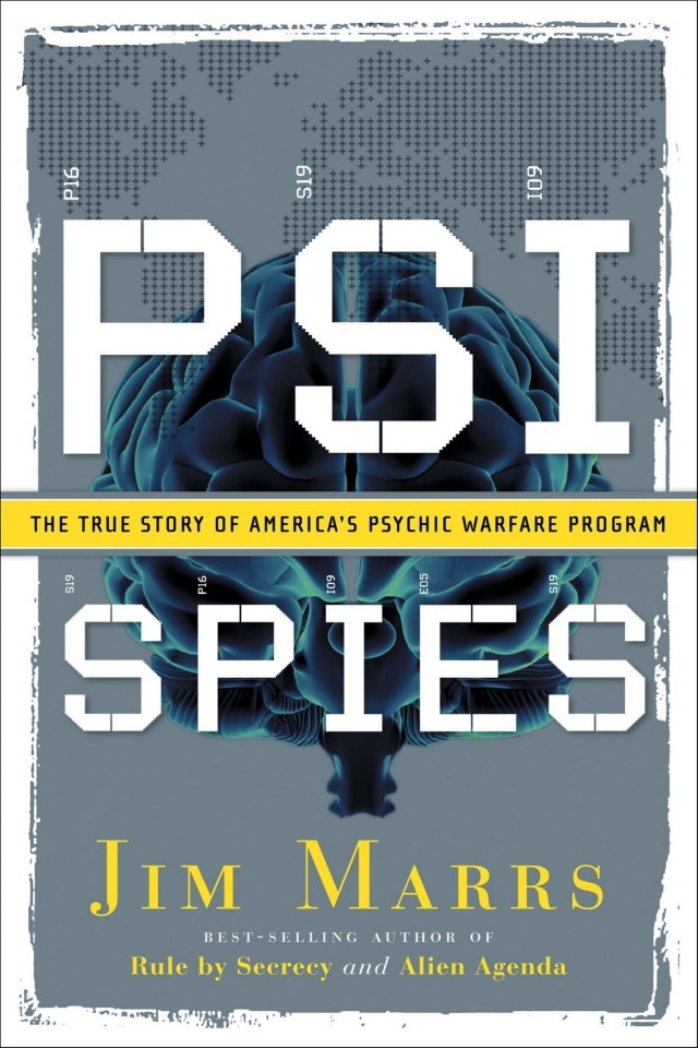 Psi Spies The True Story Of Americas Psychic Warfare Program Jim Marrs