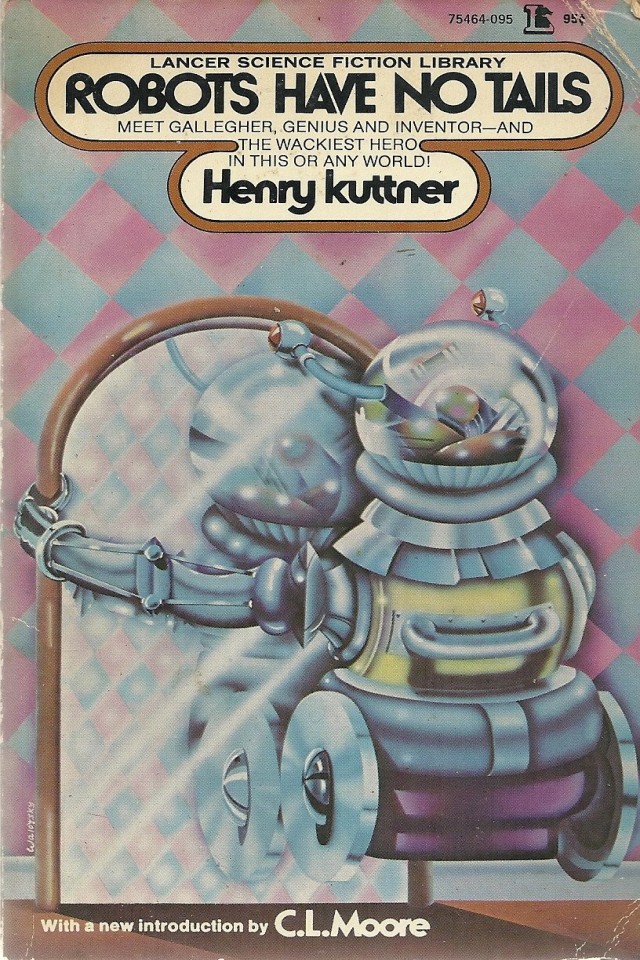 Robots Have No Tails Henry Kuttner