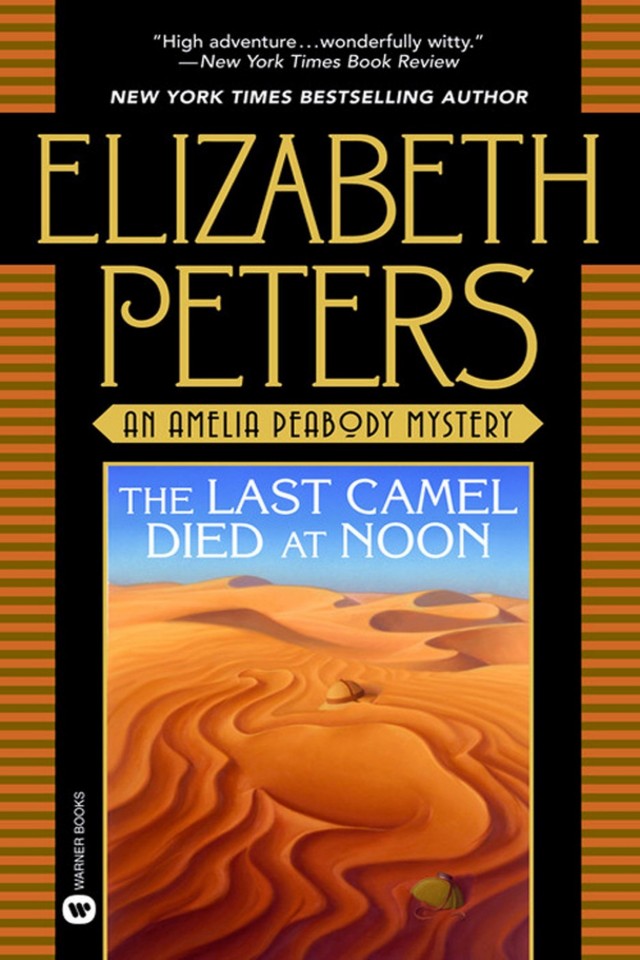 The Last Camel Died At Noon Elizabeth Peters