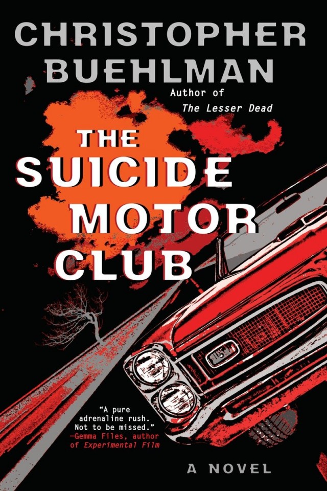 The Suicide Motor Club Christopher Buehlman