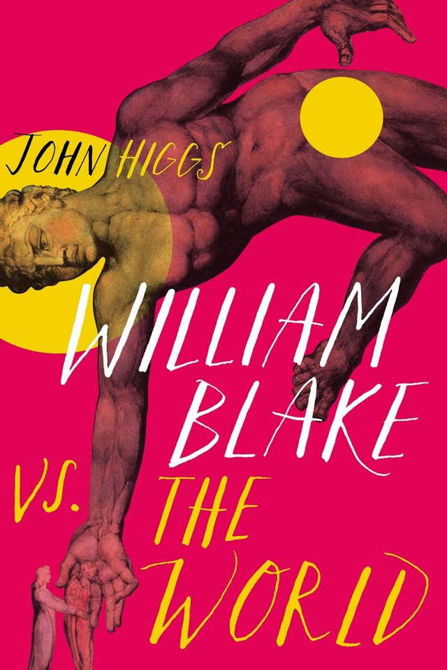 William Blake Vs The World John Higgs