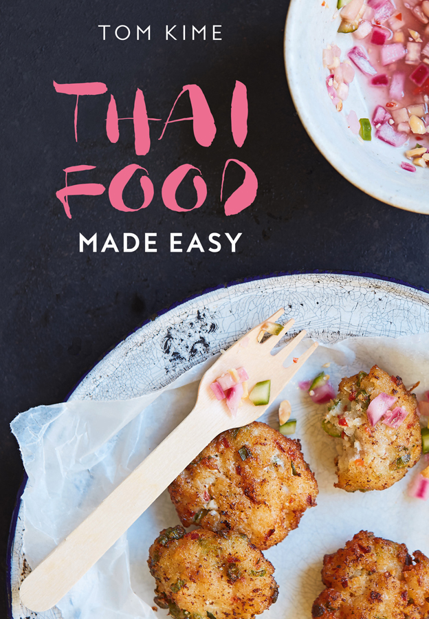 Thai Food Made Easy Tom Kime