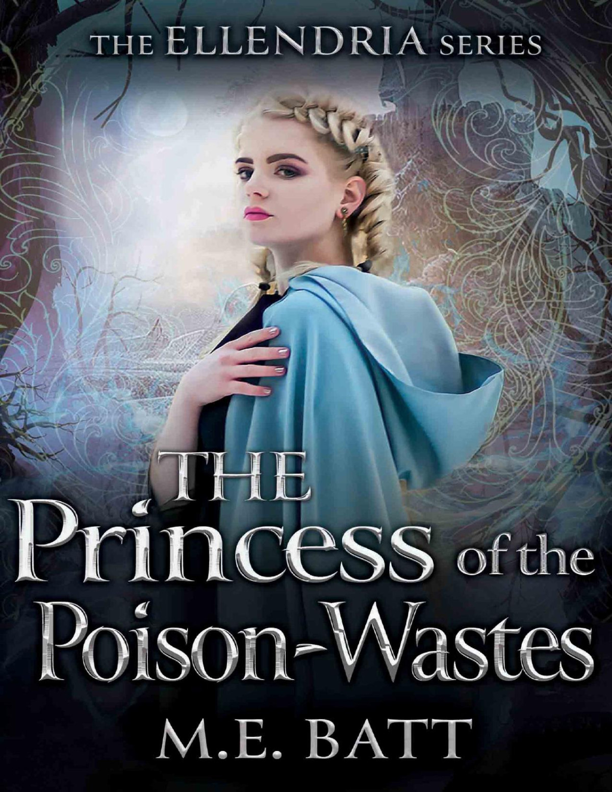 The Princess Of The Poisonwastes M E Batt