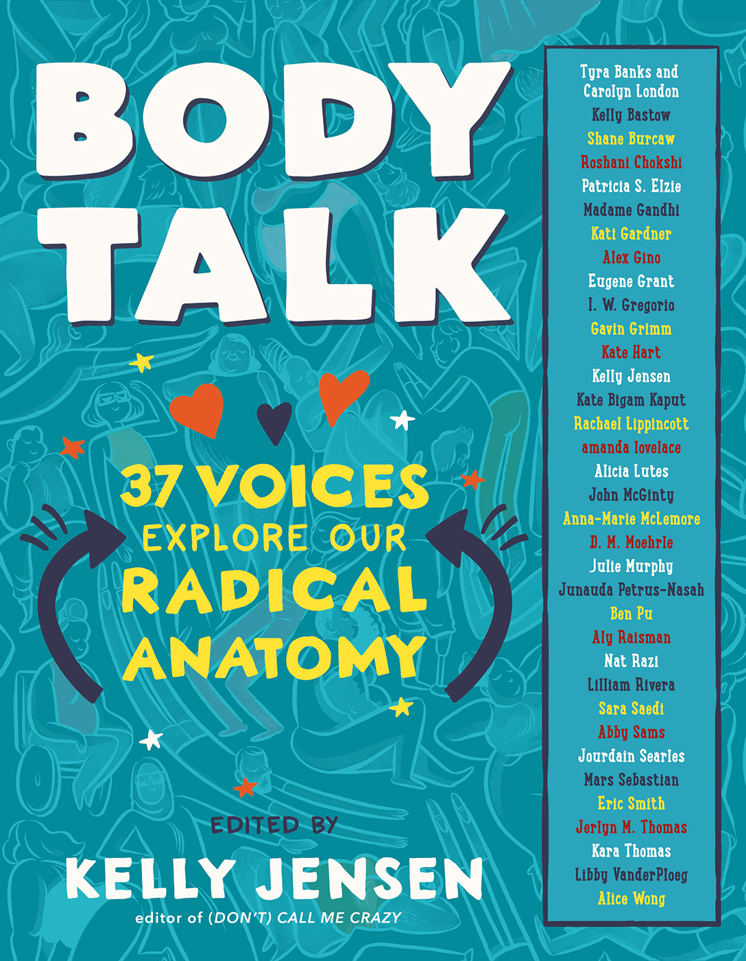 Body Talk 37 Voices Explore Our Radical Anatomy Kelly Jensen