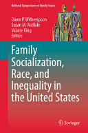 Family Socialization Race And Inequality In The United States Dawn P Witherspoon