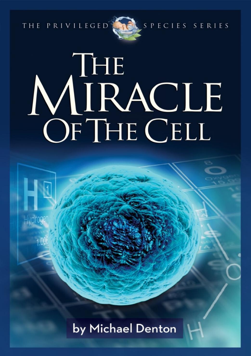 The Miracle Of The Cell Michael Denton
