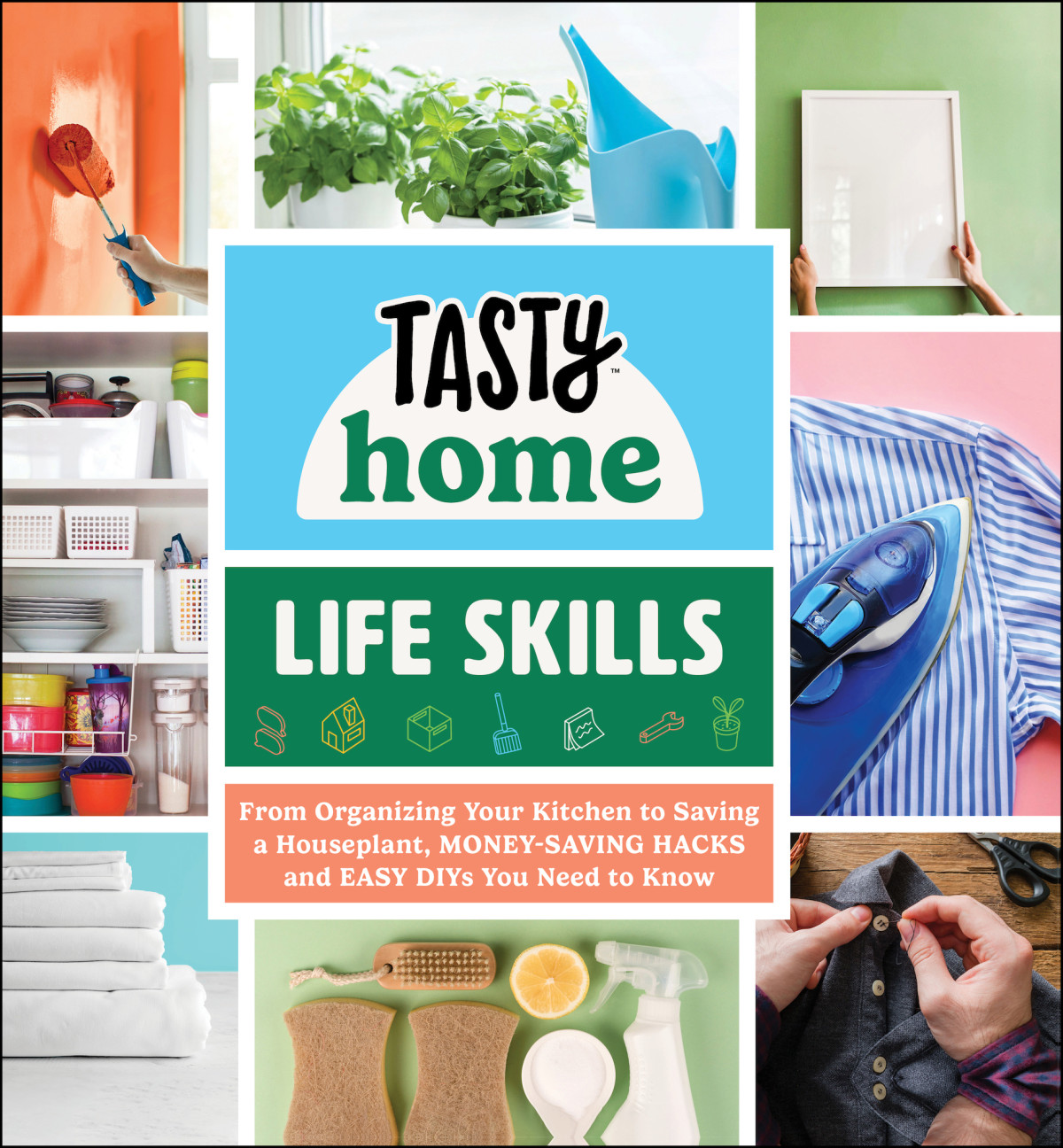 Life Skills From Sewing A Button To Saving A Houseplant Moneysaving Hacks And Easy Diys You Need To Know Tasty Home