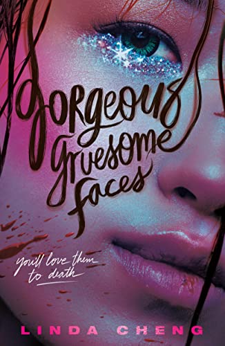 Gorgeous Gruesome Faces 1st Edition Linda Cheng