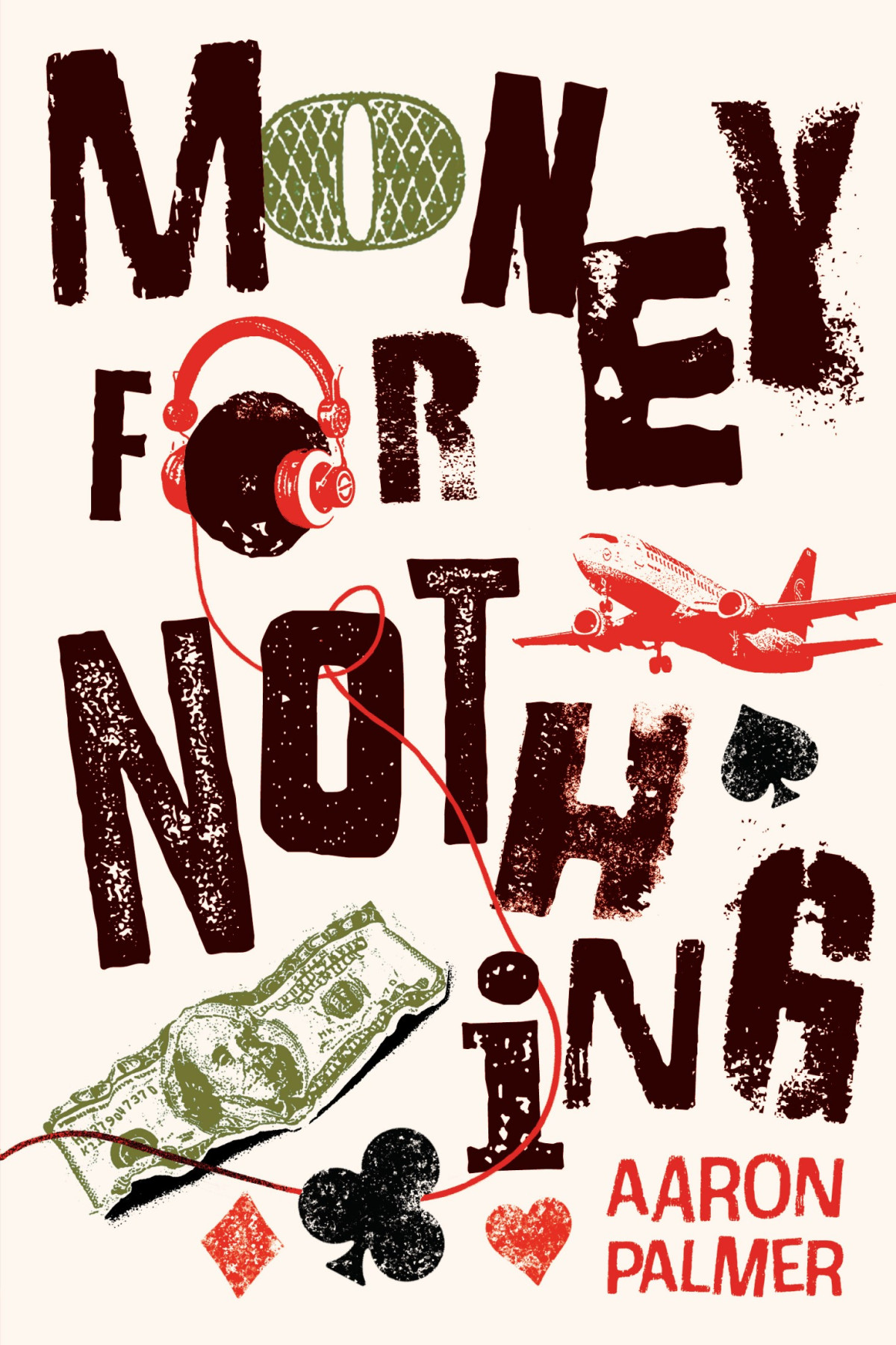 Money For Nothing Aaron Palmer