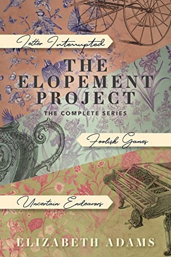 The Elopement Project The Complete Series 3 Stories Of Pride And Prejudice Reimagined Elizabeth Adams