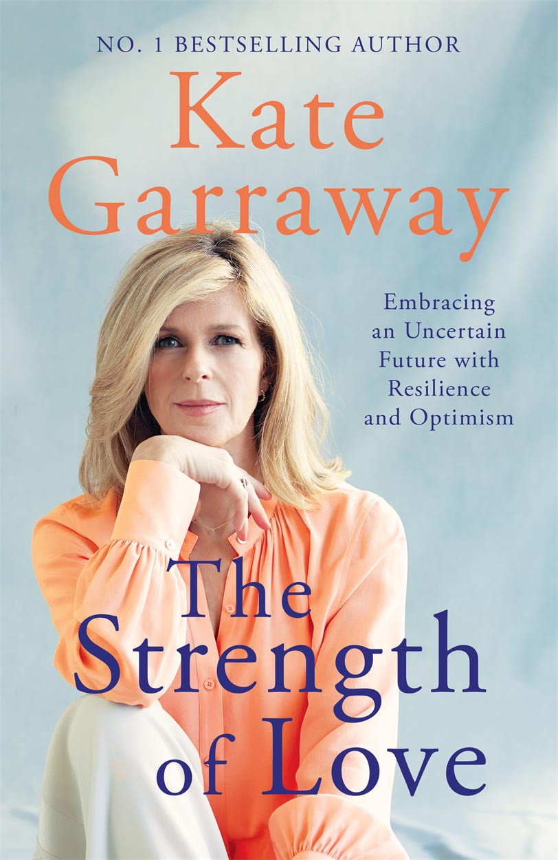 The Strength Of Love Kate Garraway