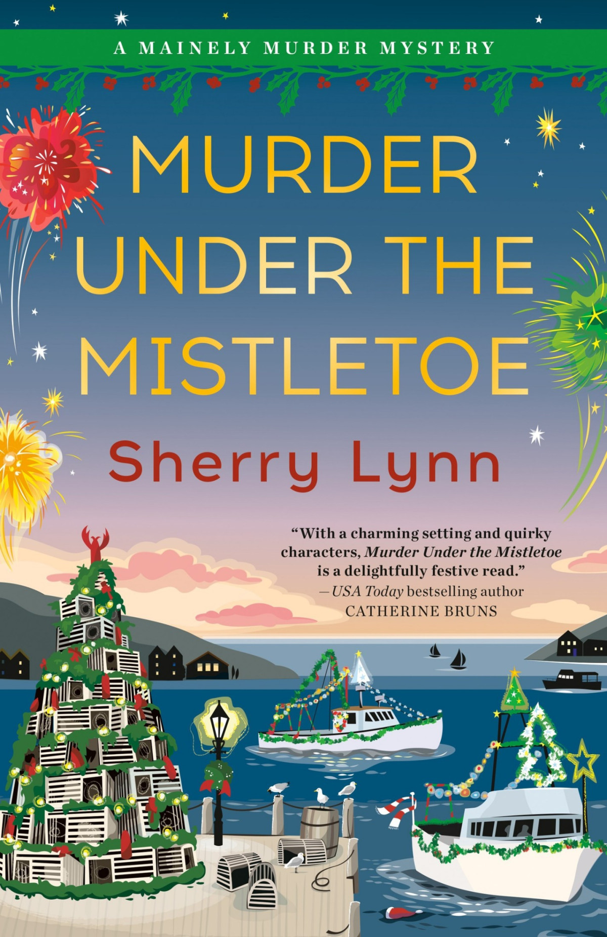 Murder Under The Mistletoe Mainely Murder Mystery 2 Sherry Lynn