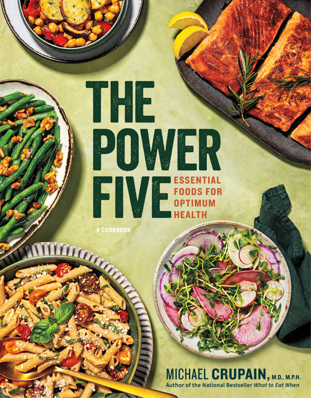 The Power Five Essential Foods For Optimum Health Michael Crupain