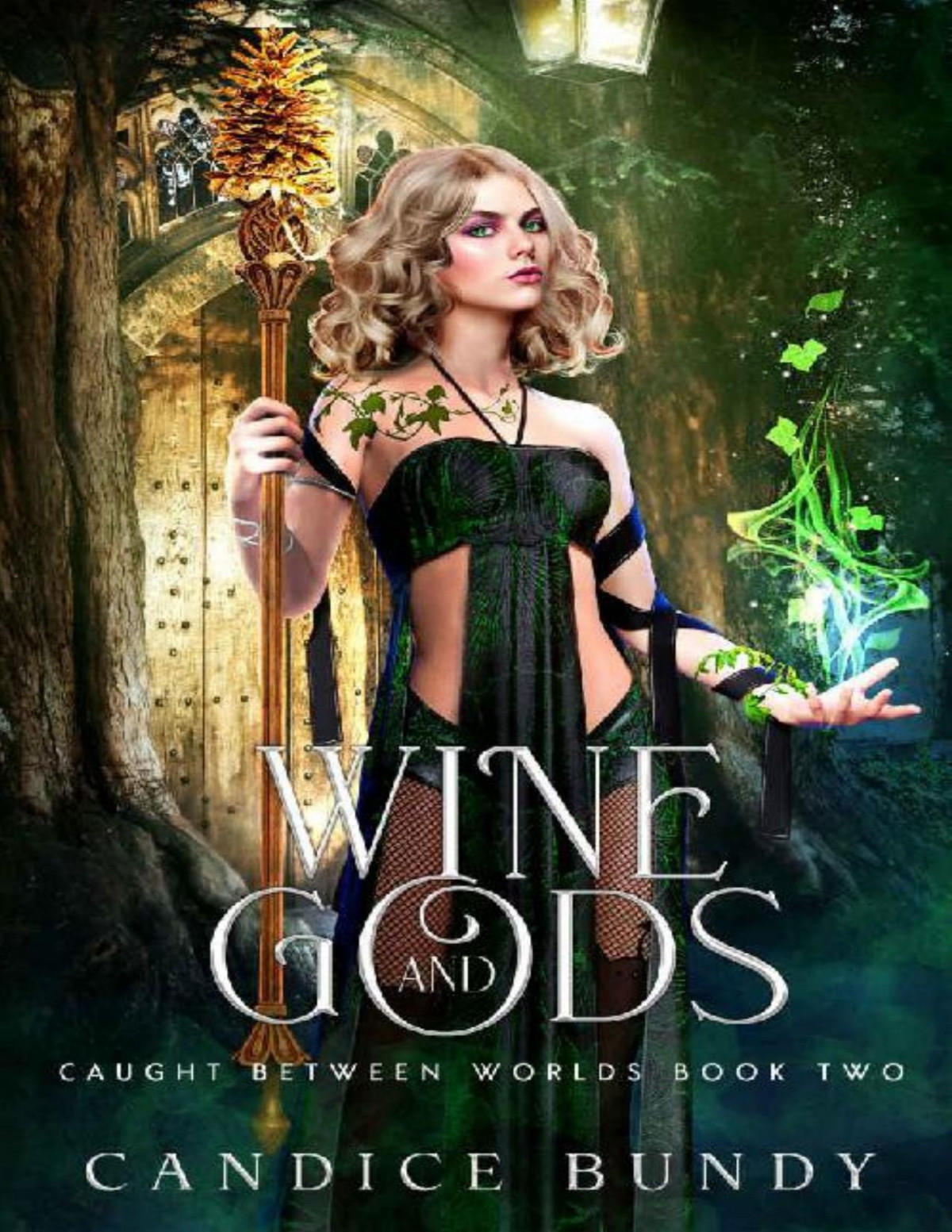 Wine And Gods A Paranormal Demigod Romance Caught Between Worlds Book 2 Candice Bundy