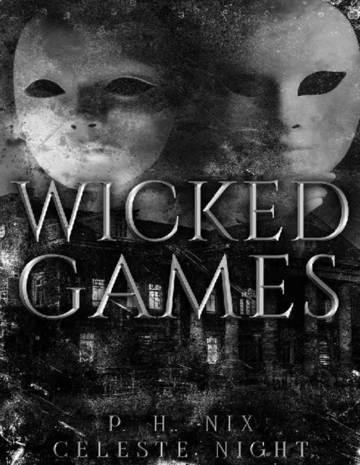 Wicked Games A Prequel Dark Horror Romance Novella Ph Nix Celeste Night