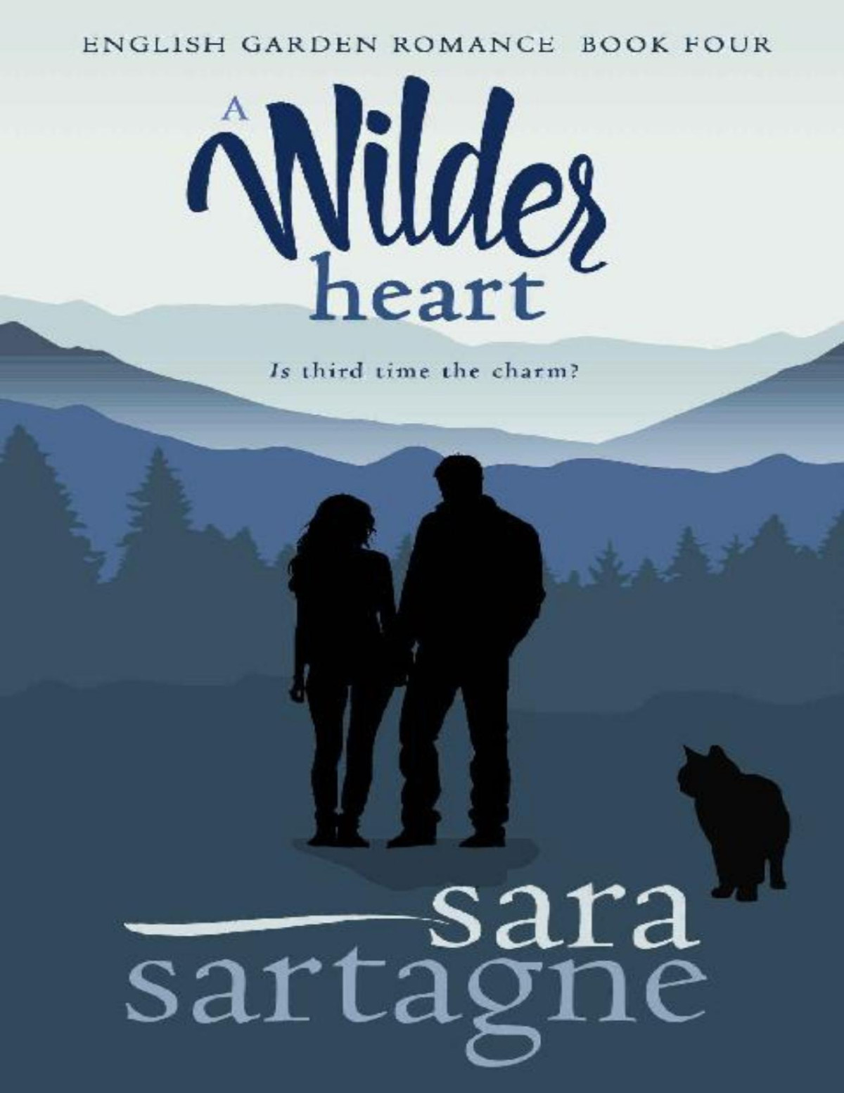 A Wilder Heart A Second Chance Feel Good Romantic Read Set In Scotland English Garden Romance Book 4 Sara Sartagne