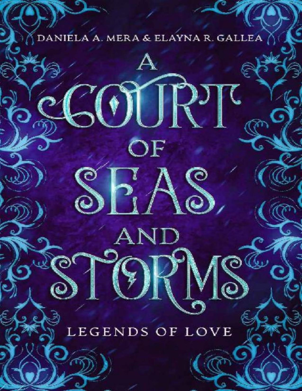 A Court Of Seas And Storms A Little Mermaid Retelling Legends Of Love Daniela A Mera Elayna R Gallea