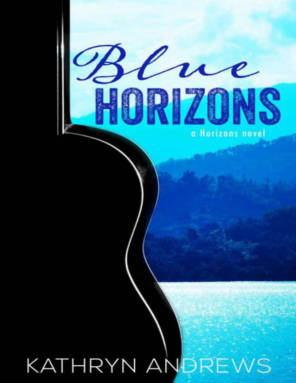 Blue Horizons A Horizons Novel Book 1 Andrews Kathryn