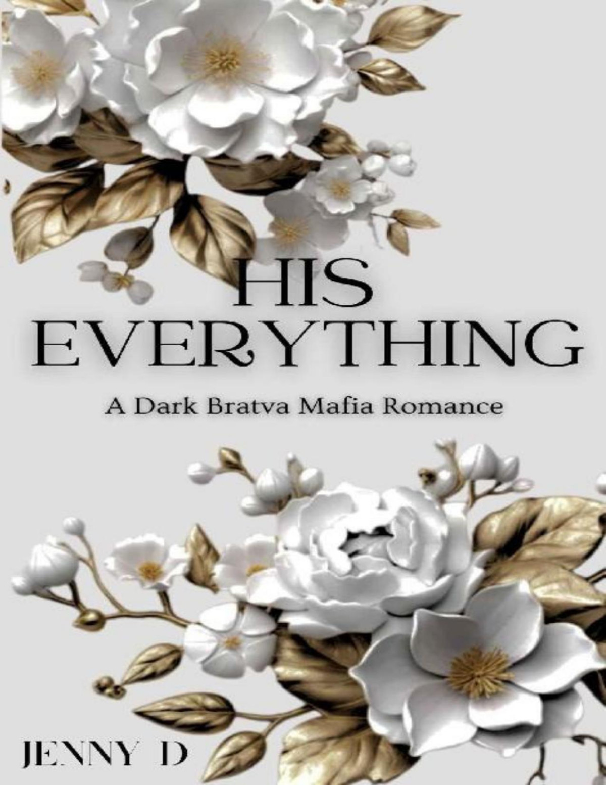 His Everything 1st Edition Jenny D