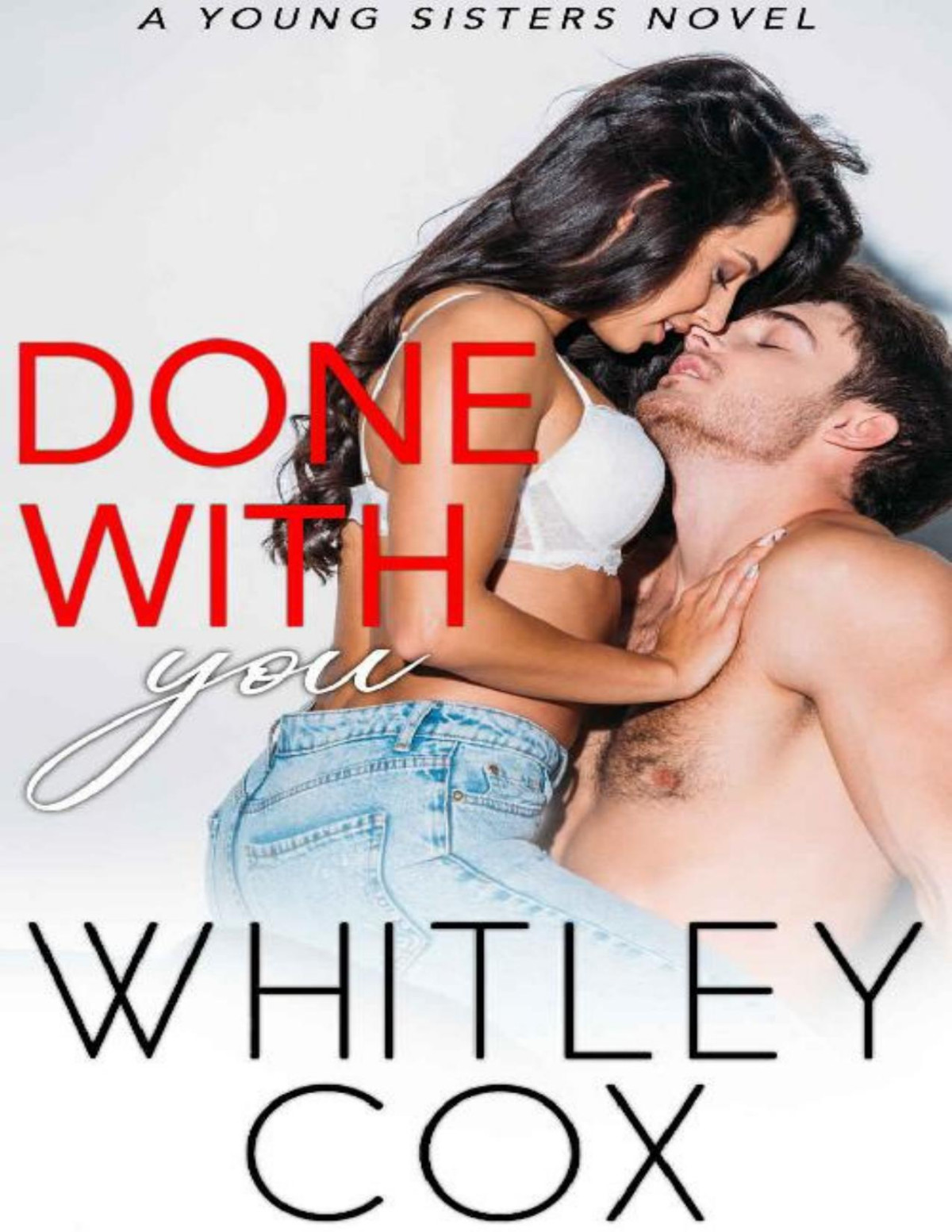 Done With You Young Sisters Book 4 Whitley Cox