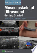 Introduction To Musculoskeletal Ultrasound Getting Started Jeffrey A Strakowski