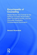 Encyclopedia Of Counseling Master Review And Tutorial For The National Counselor Examination State Counseling Exams And The Counselor Preparation Comprehensive Examination 4th Edition Howard Rosenthal