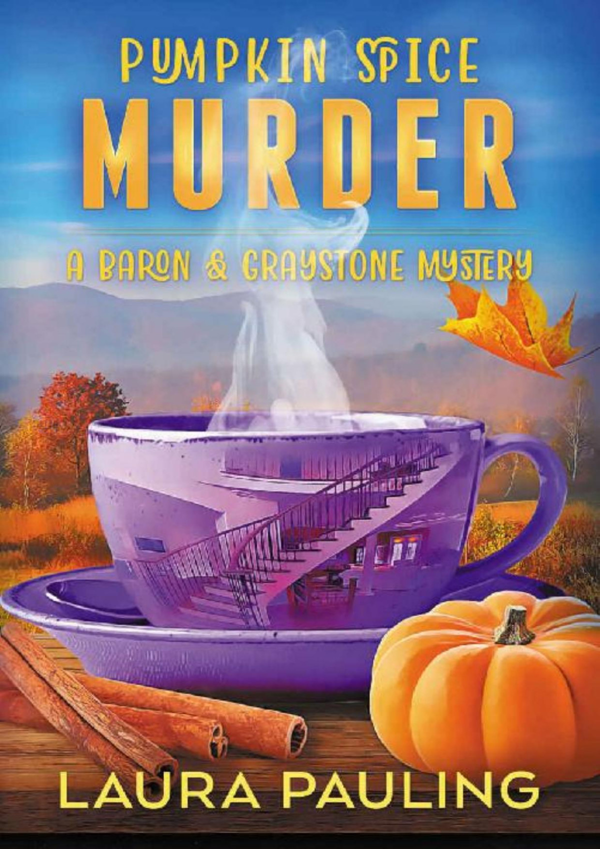 Pumpkin Spice Murder A Baron Graystone Mystery Book 4 Laura Pauling