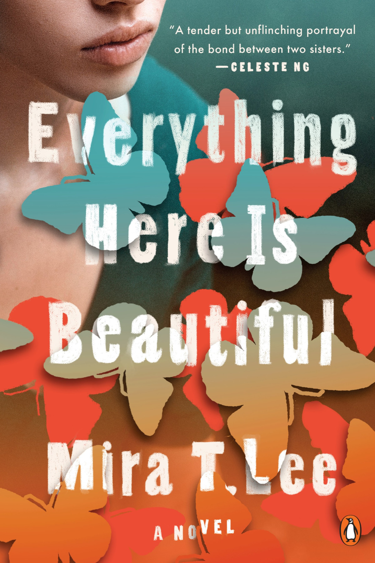 Everything Here Is Beautiful Mira T Lee