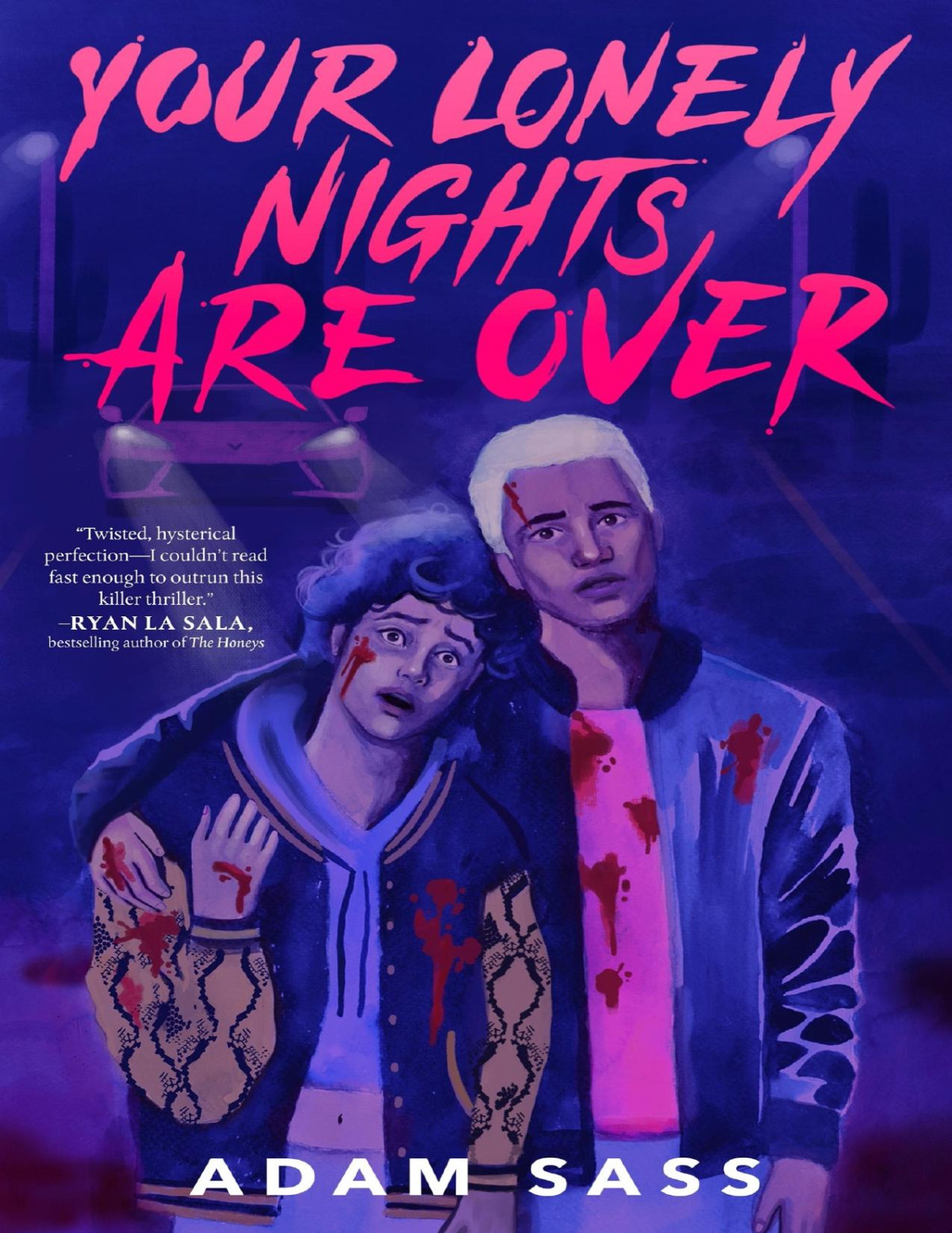 Your Lonely Nights Are Over 1st Edition Adam Sass