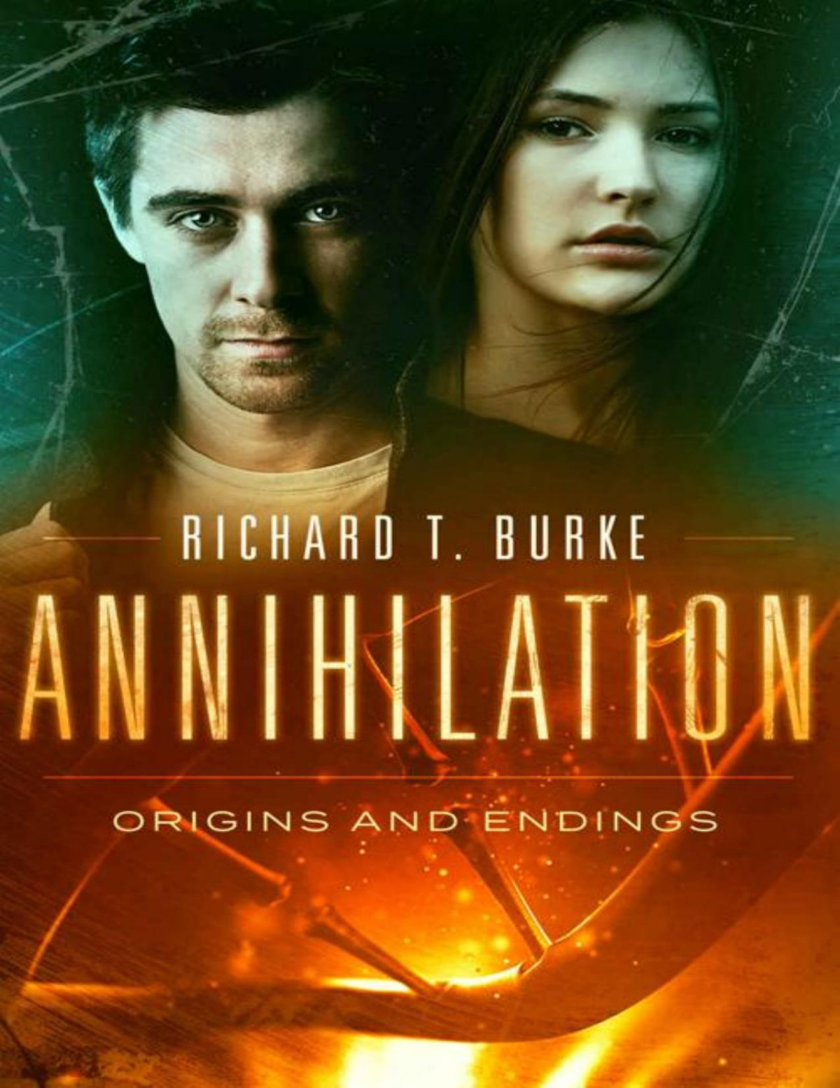 Annihilation Origins And Endings Decimation Book 3 Richard T Burke