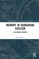 Memory In Hungarian Fascism A Cultural History 1 Zoltn Kkesi