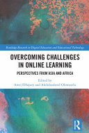 Overcoming Challenges In Online Learning Perspectives From Asia And Africa 1 Areej Elsayary