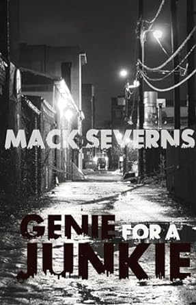 Genie For A Junkie Mack Severns