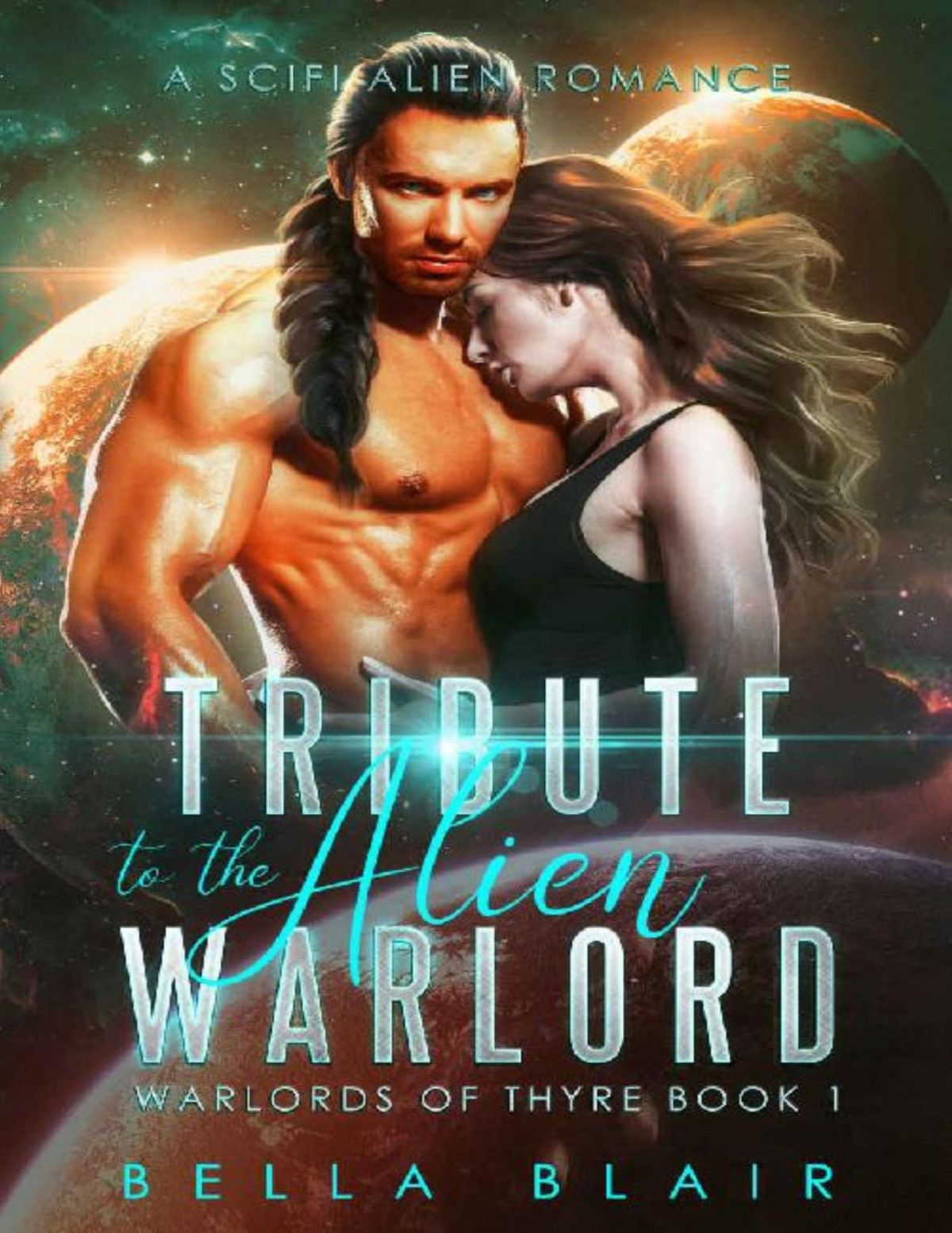Tribute To The Alien Warlord A Scifi Alien Romance Warlords Of Thyre Book 1 Bella Blair