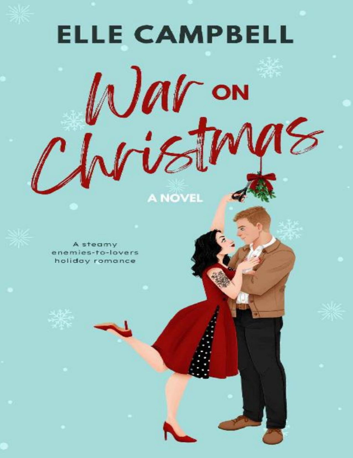War On Christmas An Enemiestolovers Holiday Romcom Elle Campbell
