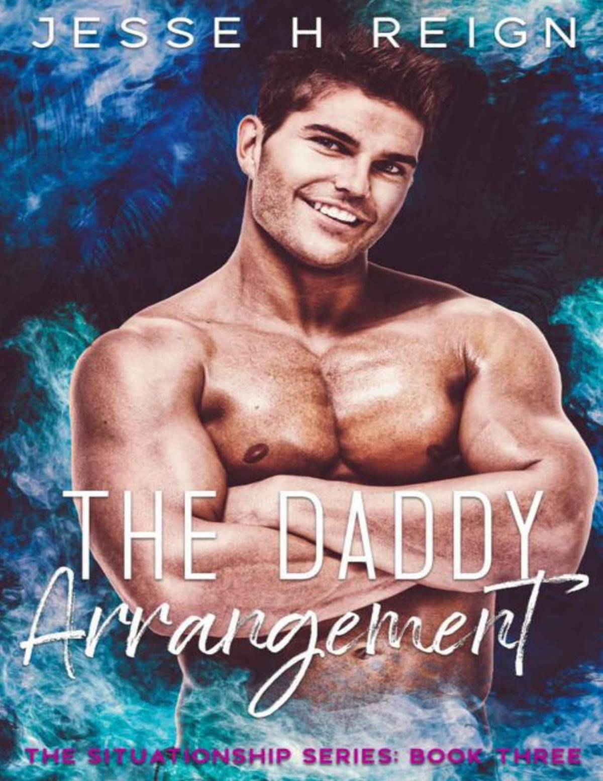 The Daddy Arrangement Jesse H Reign