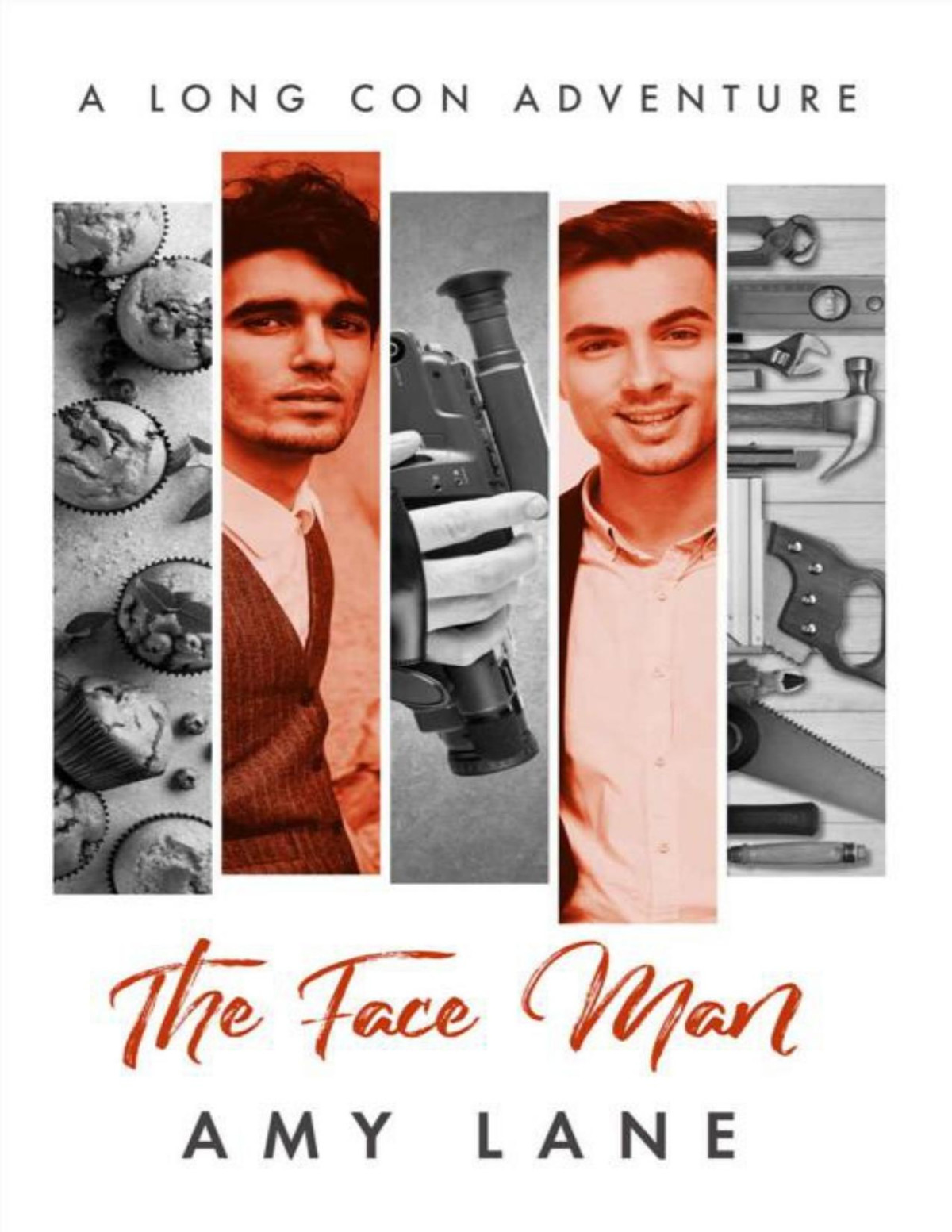 The Face Man Long Con Adventures Amy Lane
