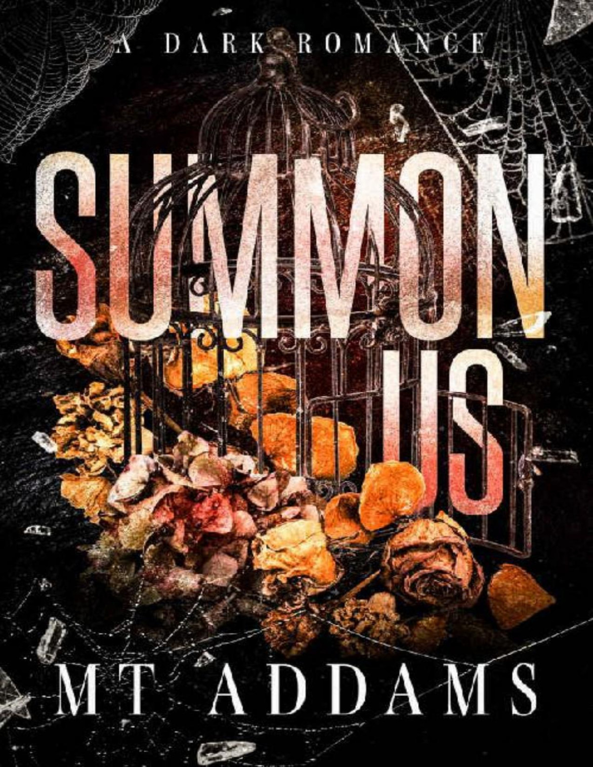 Summon Us A Small Town Second Chance Dark Romance Novel Mt Addams