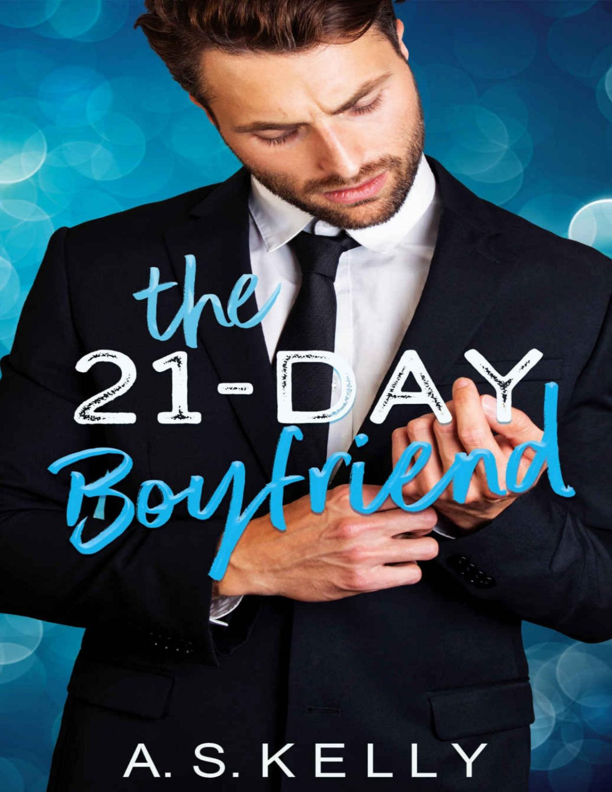 The 21day Boyfriend A S Kelly