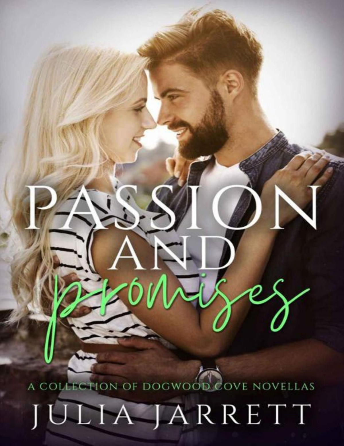 Passion And Promises A Dogwood Cove Novella Julia Jarrett