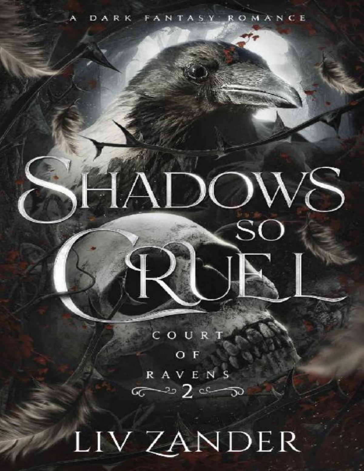 Shadows So Cruel Court Of Ravens Book 2 Liv Zander