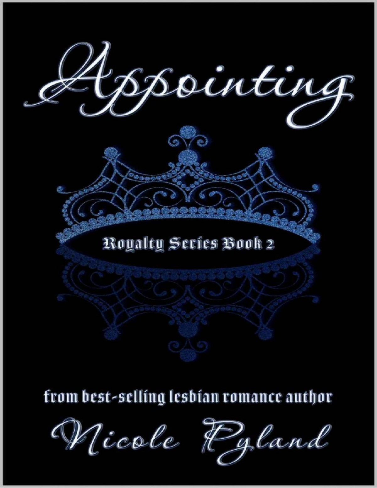 Appointing Royalty Series Book 2 Nicole Pyland