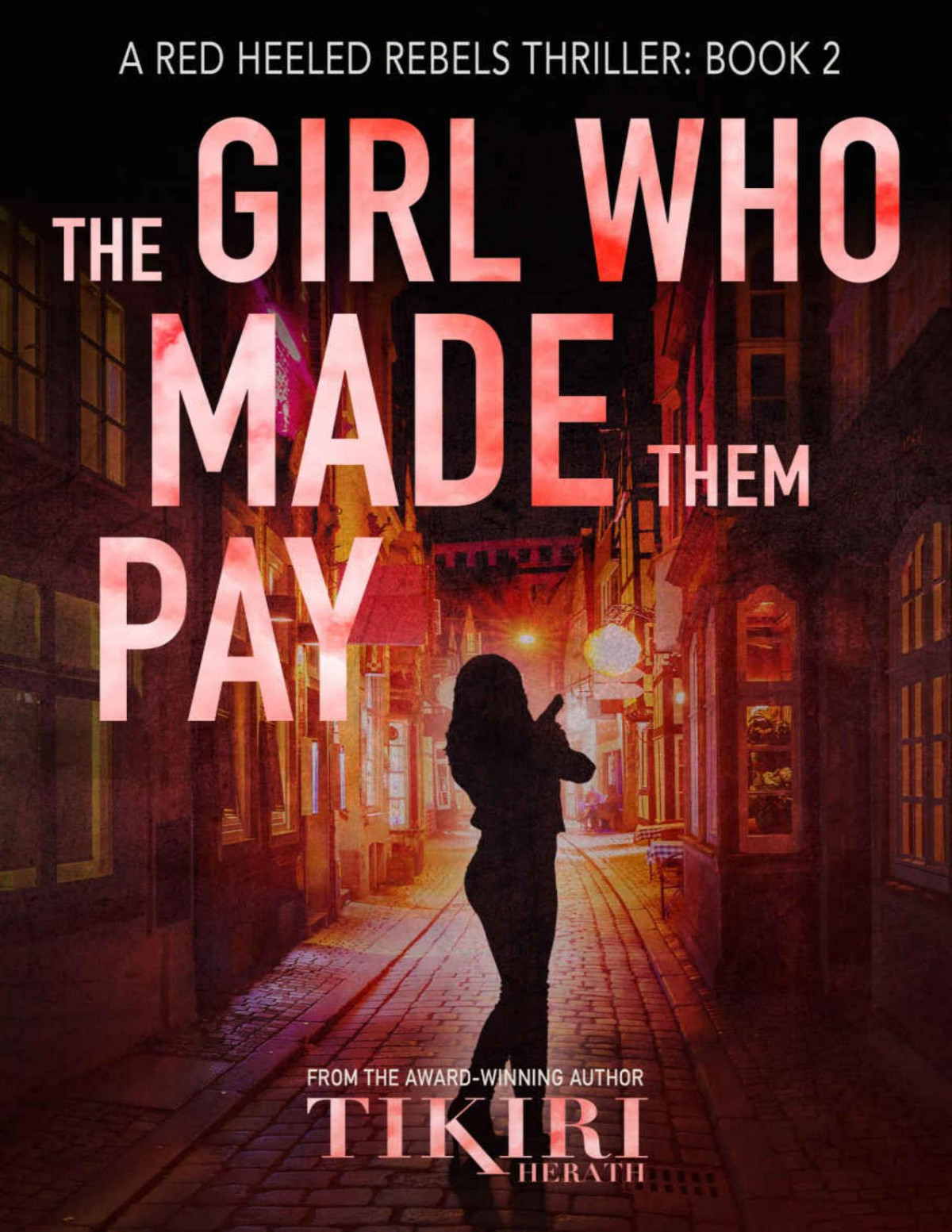 The Girl Who Made Them Pay Tikiri Herath