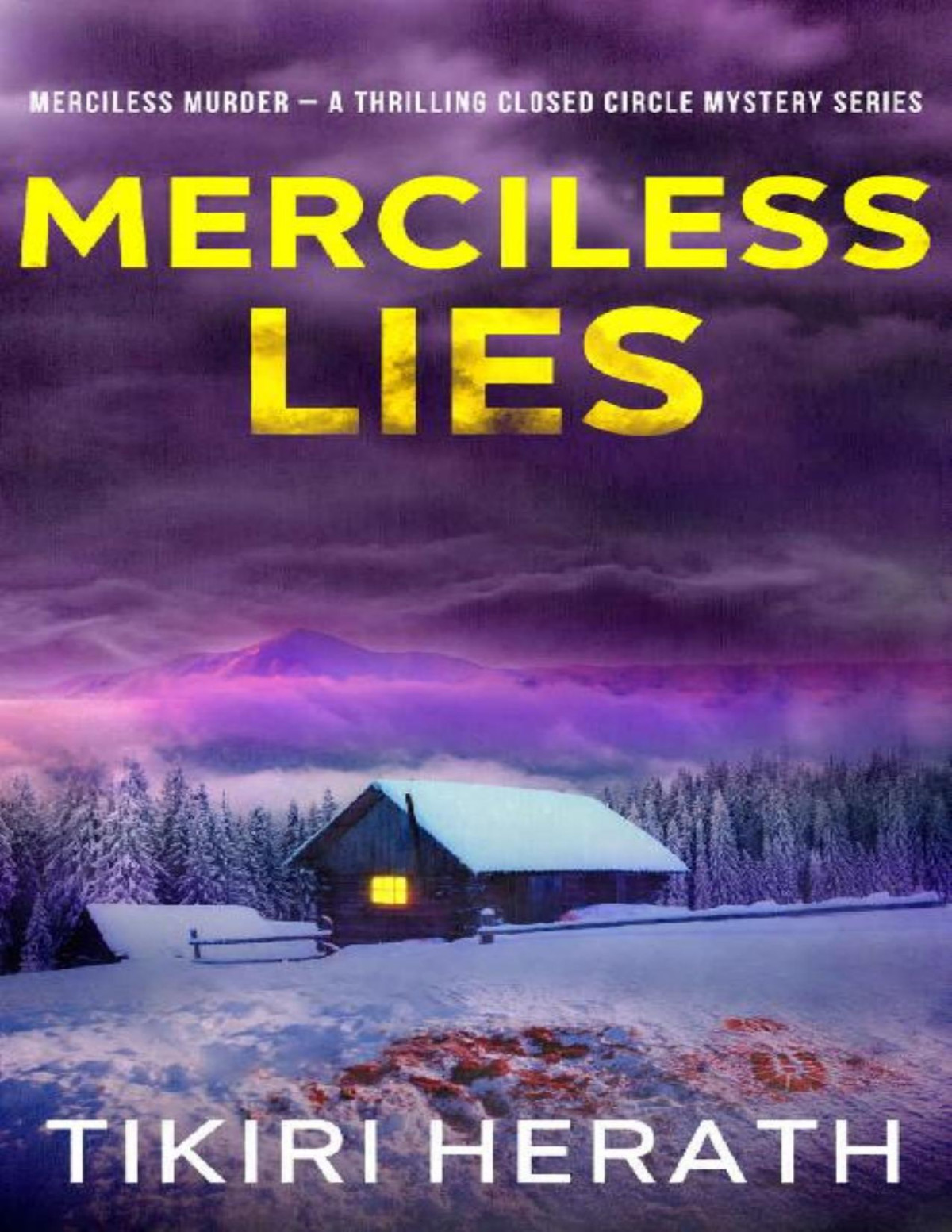 Merciless Lies A Thrilling Closed Circle Mystery Series Merciless Murder Mystery Thriller Tikiri Herath