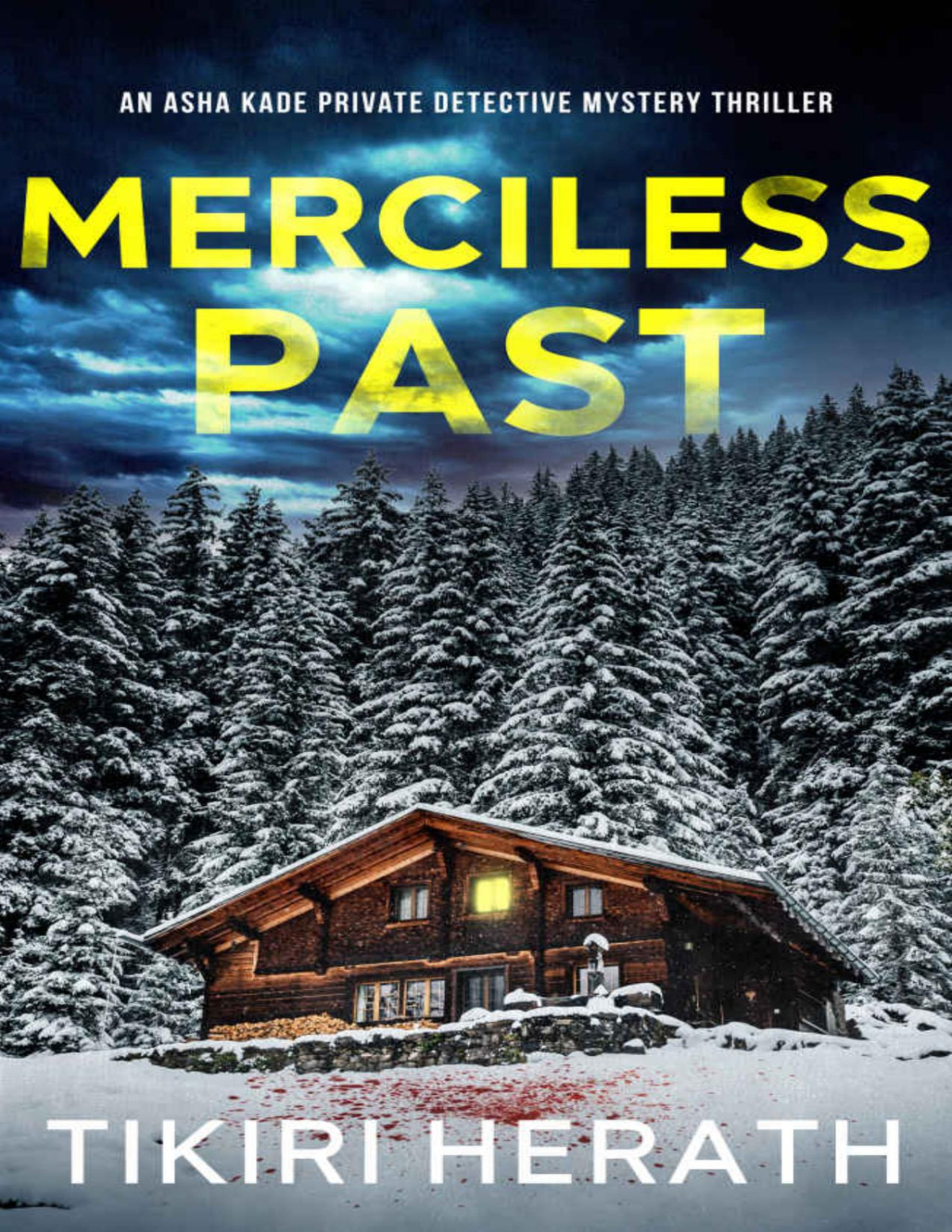 Merciless Past An Asha Kade Private Detective Mystery Merciless Thriller Tikiri Herath