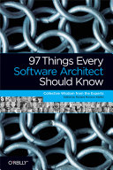 97 Things Every Software Architect Should Know Richard Monsonhaefel